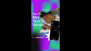 How to mix your vocals in BandLab