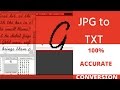 Convert JPG TO TXT - 100% accuracy