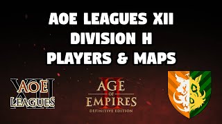 AoE Leagues XII | Division H | Players \u0026 Maps presentation