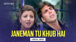 Janeman Tu Khub Hai (Lyrical Video) | Sonu Nigam, Sunidhi Chauhan | Akshay Kumar | Hindi Songs