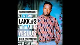 Jabaadha Yesuus!singer Kenesa Kibret#new song 2021