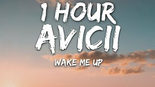 Avicii - Wake Me Up (Lyrics) 🎵1 Hour