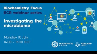 Biochemistry Focus ECR webinar series – Investigating the microbiome