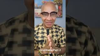 Gratitude Part 2: