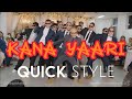 FAMOUS WEDDING SHOW by Quick Style | KANA YAARI [Remastered] with ORIGINAL MV