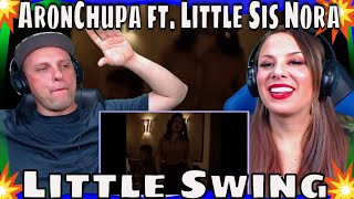 First Time Hearing Little Swing by AronChupa ft. Little Sis Nora
