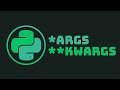 *args and **kwargs | Python