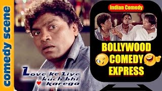 Johnny Lever Best Comedy Scene {HD} | Bollywood Comedy Express | Love Ke Liye Kuch Bhi Karega