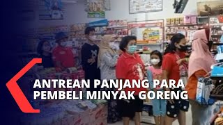 Stok Minyak Goreng Murah Masih Langka, Warga Kediri Rela Antre Berjam-jam di Toko Retail