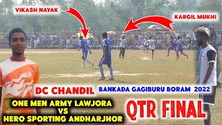 First Qtr Final !! One Men Army Lawjora (DC) vs Hero Sporting Andharjhor !! Bankada Gagiburu Boram