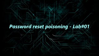 Password reset poisoning - Lab#01