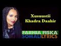 farxiya fiska xasuustii khadra daahir go e halaqmiyaa....