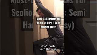 Must-Do Exercises For Scoliosis Part 1: Semi Hanging (easy)