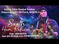 Saath Hum Rahein (LYRICS) - Jubin Nautiyal | Ajay Devgan Shriya S | Rockstar DSP | Amitabh B