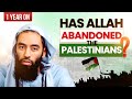 Has Allah Abandoned the Palestinians? - Ust. Abu Taymiyyah