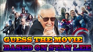 GUESS THE MARVEL  MOVIE BASED ON STAN LEE (difficult level)