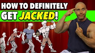 This Is The BEST Way To Definitely Get JACKED! NO BS!