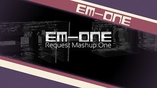 Em-One - Mashup Request One