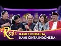 Kami Tionghoa, Kami Cinta Indonesia - ROSI (Bag 5)