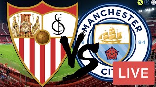 Sevilla 0 - 4 Man City Live Stream | Champions League Match Watchalong