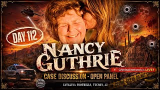 Nancy Guthrie - Day 112 - Case Discussion - Open Panel