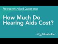 How Much Do Hearing Aids Cost? | Miracle-Ear Frequently Asked Questions (FAQ)