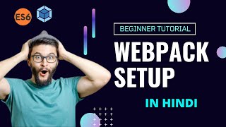 Webpack 5 Installation and Setup | #webpackTutorial