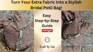 Bridal Potli Bag Complete Tutorial || DIY Handbag #diybag #handmade #trending #craft