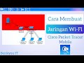 Cara Membuat Jaringan Wifi | Cisco Packet Tracer Mobile