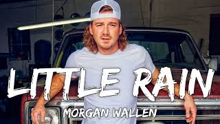 Morgan Wallen - Little Rain (Lyrics)