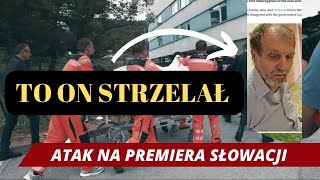 PREMIER SŁOWACJI W CIĘŻKIM STANIE ! KIM JEST SPRAWCA ?