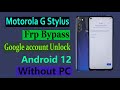 Motorola XT2043-4 FRP Bypass XT2115 /XT2131 5G/XT2211 Moto G Stylus Google Account Unlock Without Pc