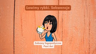 Ćwiczenia logopedyczne. Łowimy rybki. Sekwencje