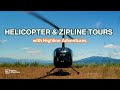 Helicopter & Zipline Tours! | THE ULTIMATE ADVENTURE 🚁