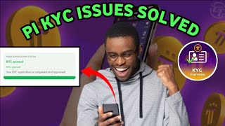 PI NETWORK KYC VERIFICATION PROBLEM SOLVED