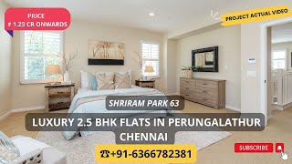 Shriram Park 63 Perungalathur |☎+91-6366782381 | Luxury Flats In Perungalathur Chennai #flatsforsale