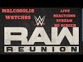 MalcGoolie Watches WWE RAW Reunion 72219NO SCREENLive Stream Reactions MalcGoolie Watches WWE RAW Reunion 72219NO SCREENLive Stream Reactions