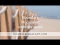 Boundary Meditation