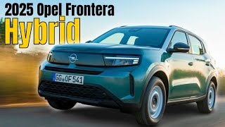 New 2025 Opel Frontera Hybrid Explained