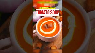 Best Tomato Soup Recipe Ever | Thick \u0026 Creamy Veg Soup