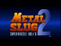 Carry Out - Metal Slug 2 Music [HQ]