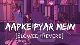 Aapke Pyar Mein Hum [Slowed+Reverb] Raaz | Alka Yagnik | Lofi Music Channel