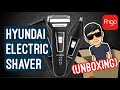 UNBOXING | Hyundai Electric Chargeable Washable Smart Shaver (FINGO Haul)