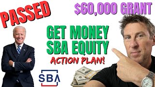 PASSED! $60K Grant & New SBA Equity Action Plan GET MONEY NOW! SBA Loans