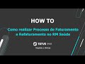 How To | Como realizar Processo de Faturamento e Refaturamento #RMFATURAMENTO