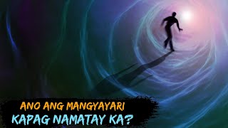 Natuklasan na ng mga Sayantipiko ang Mangyayari Kapag Namatay ka!