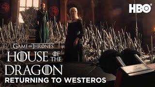 Returning to Westeros | House of the Dragon (HBO)