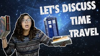 Let's Discuss: Time Travel