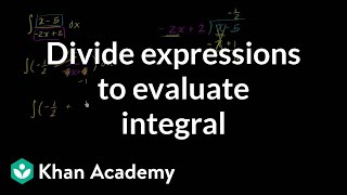 Dividing expressions to evaluate integral | AP Calculus BC | Khan Academy