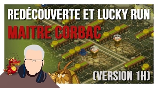 Redécouverte et  Lucky run - Maitre corbac - (Version 1H)